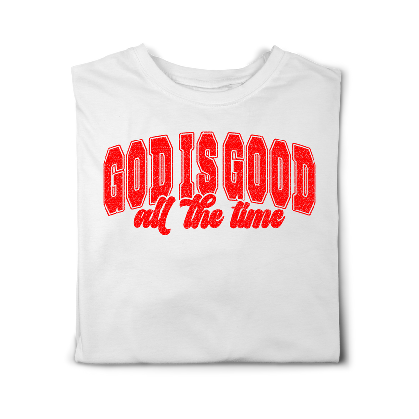 God is Good All the Time T-shirt