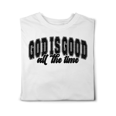 God is Good All the Time T-shirt